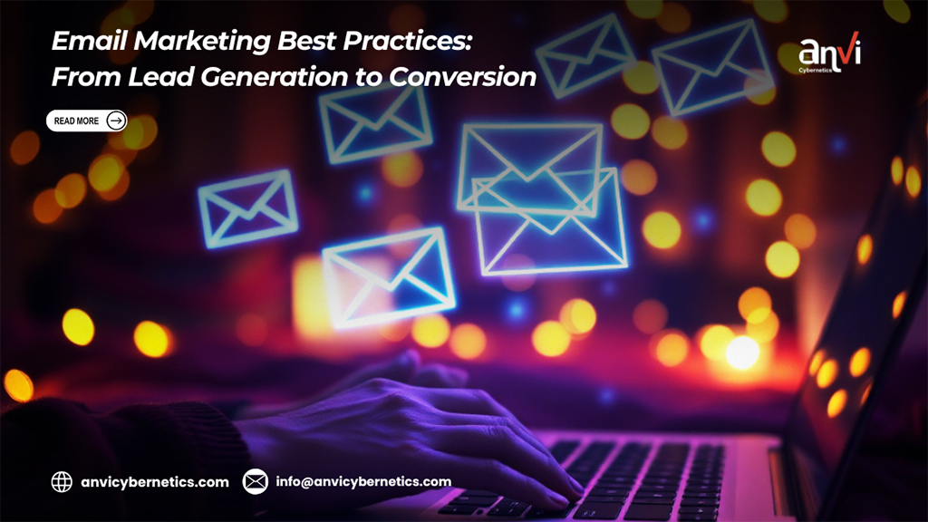 Email Marketing Best Practices: From Lead Generation to Conversion