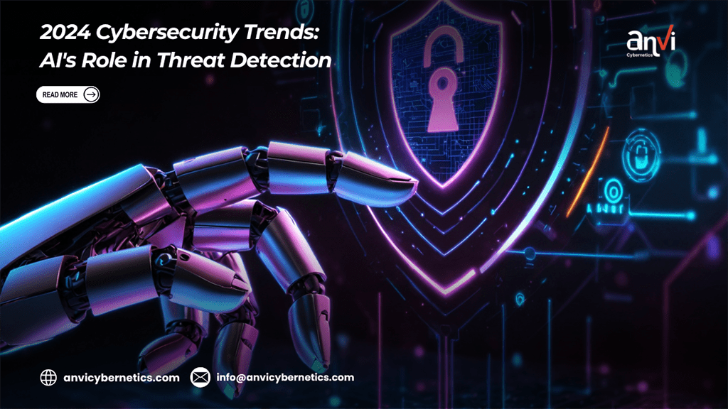 2024 Cybersecurity Trends: AI’s Role in Threat Detection