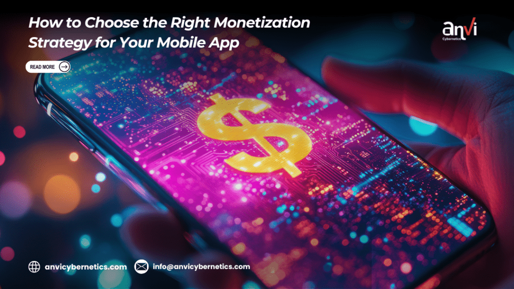 How to Choose the Right Monetization Strategy for Your Mobile App