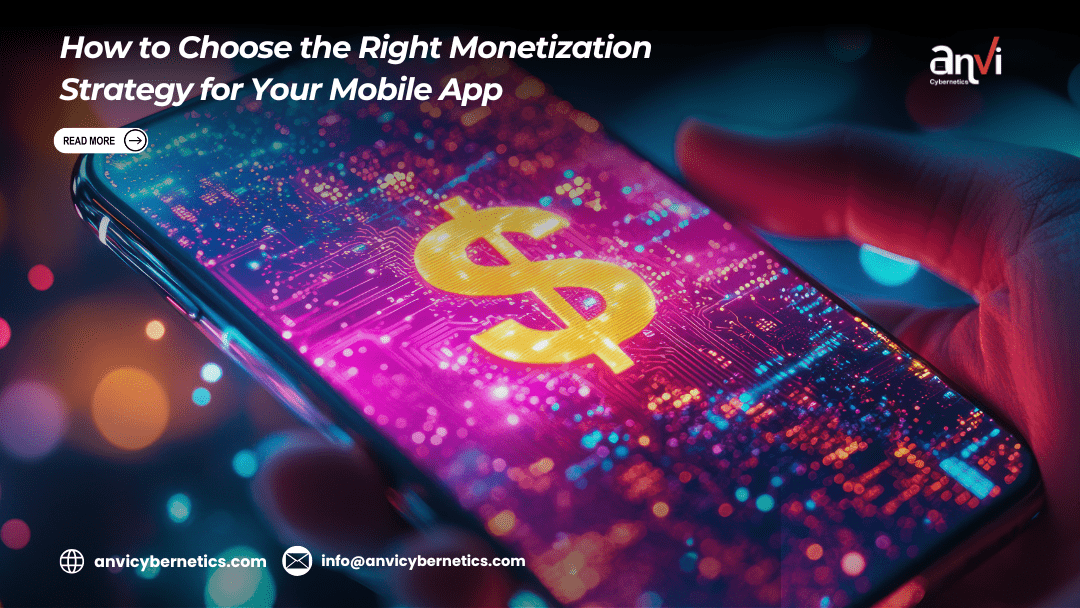 How to Choose the Right Monetization Strategy for Your Mobile App