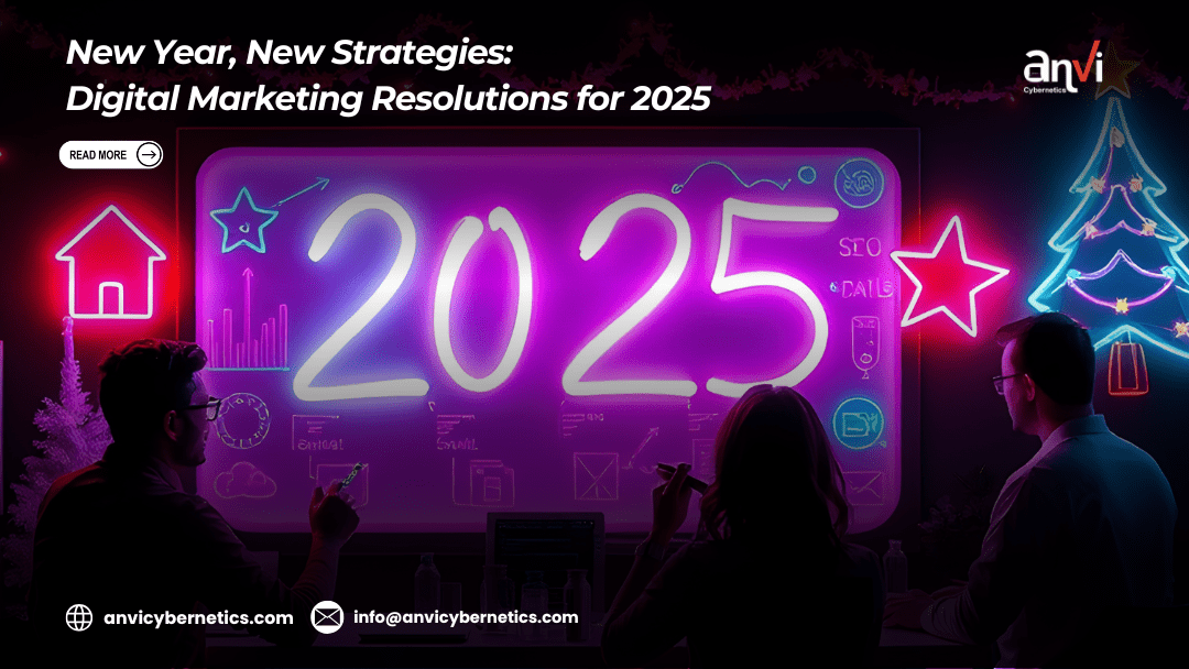 New Year, New Strategies: Digital Marketing Resolutions for 2025