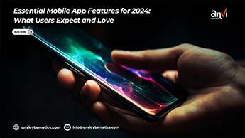 Essential Mobile App Features for 2024: What Users Expect and Love