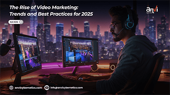 The Rise of Video Marketing:Trends & Best Practices for 2025