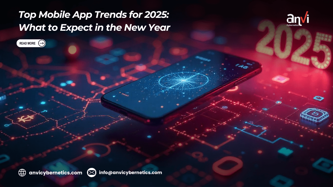 Top Mobile App Trends for 2025: What to Expect in the New Year
