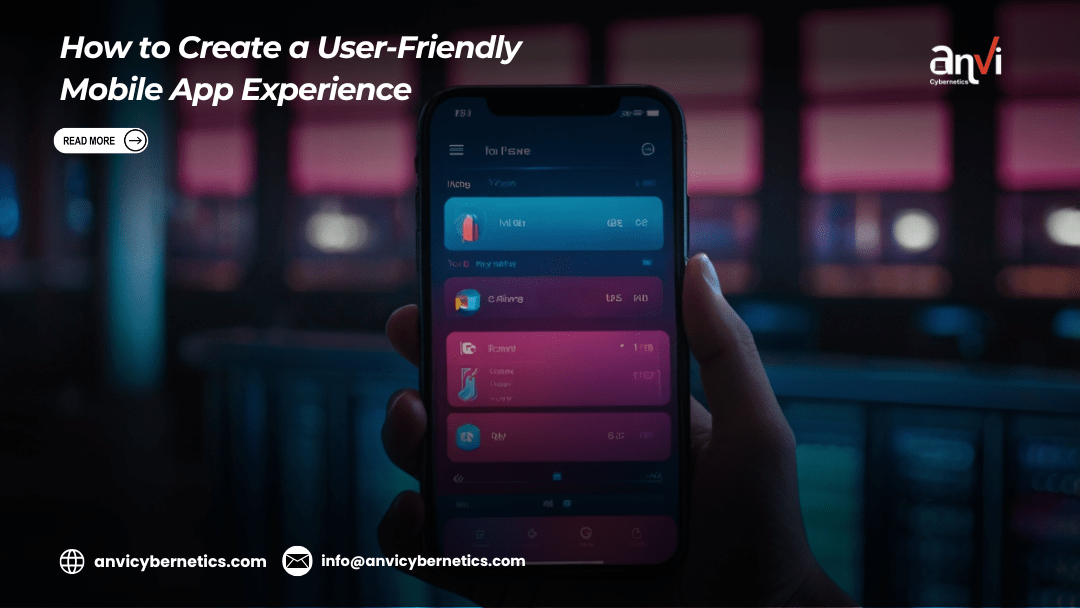 How to Create a User-Friendly Mobile App Experience