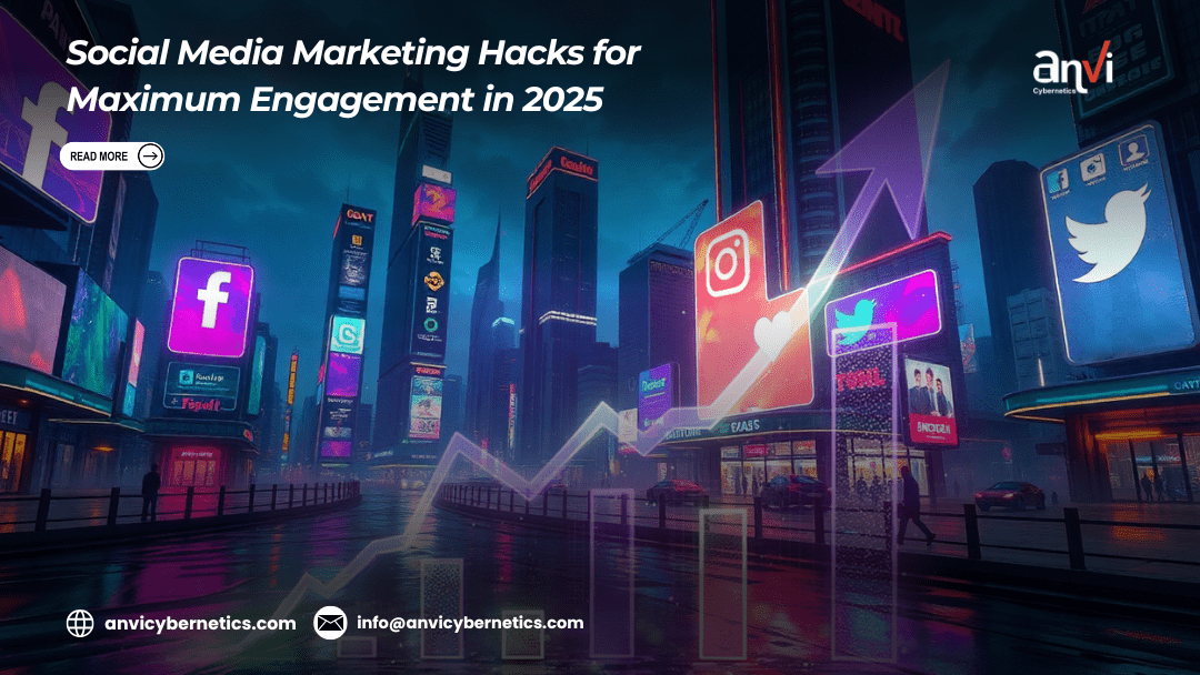 Social Media Marketing Hacks for Maximum Engagement in 2025